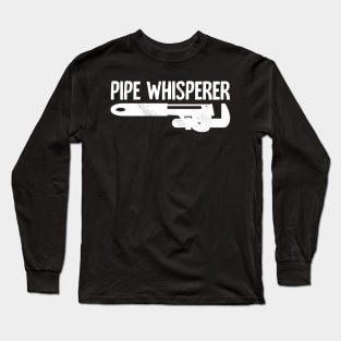 Pipe Whisperer Long Sleeve T-Shirt